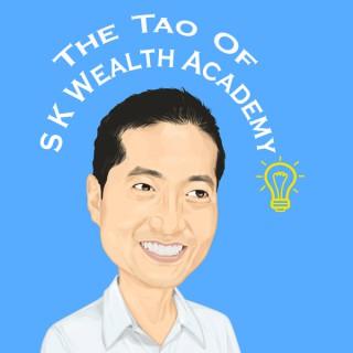 The Tao of SKWealthAcademy Podcast