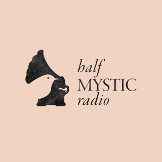 Half Mystic Radio
