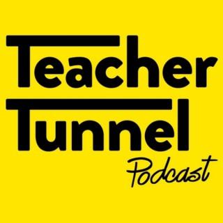 Teacher Tunnel Podcast