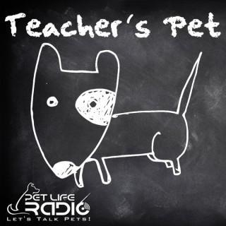 Teacher's Pet Podcast - Training Pets & Pet Obedience  - Pets & Animals on Pet Life Radio (PetLifeRadio.com)