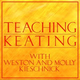 Teaching Keating with Weston and Molly Kieschnick