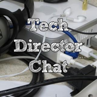 Tech Director Chat