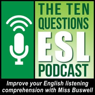 Ten Questions ESL Podcast