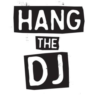 Hang the DJ