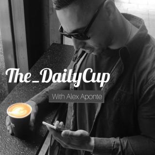 The_DailyCup with Alex Aponte