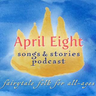 April Eight Songs & Stories