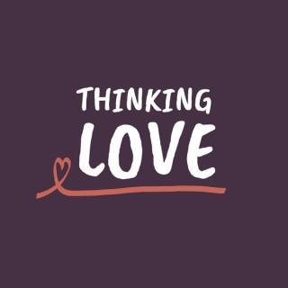 Thinking Love