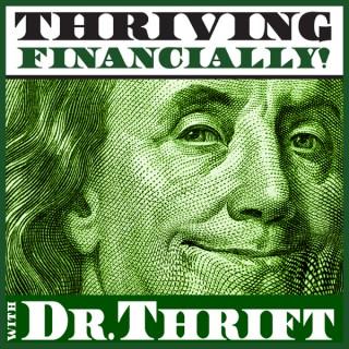 Thriving Financially with Dr. Thrift