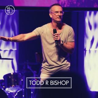 Todd Bishop || Messages from Church Unleashed