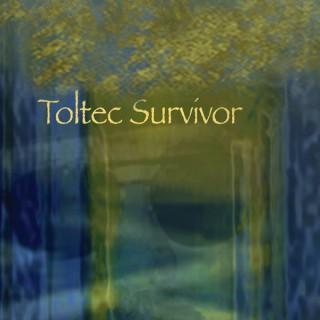 Toltec Survivor