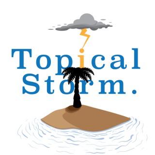 Topical Storm