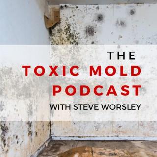 The Toxic Mold Podcast