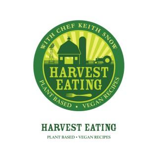 Harvest Eating Podcast-Plant Based Vegan Recipes