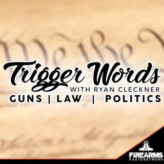 Trigger Words w/ Ryan Cleckner