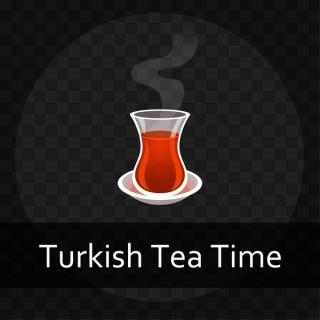 Turkish Tea Time