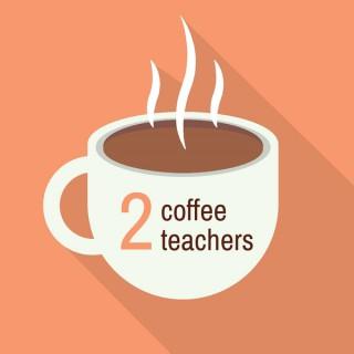 Two Coffee Teachers