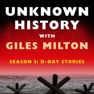 Unknown History with Giles Milton