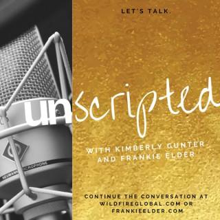 UNSCRIPTED with Kimberly & Frankie