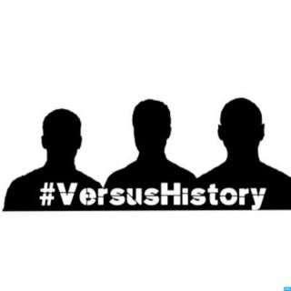 Versus History Podcast