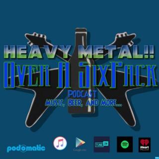 Heavy Metal Over A Six Pack's Podcast