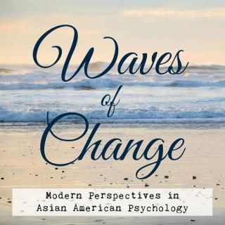 Waves of Change: Modern Perspectives in Asian American Psychology