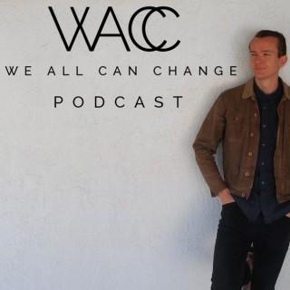 We All Can Change Podcast