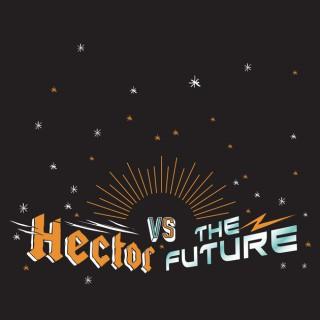 Hector vs The Future