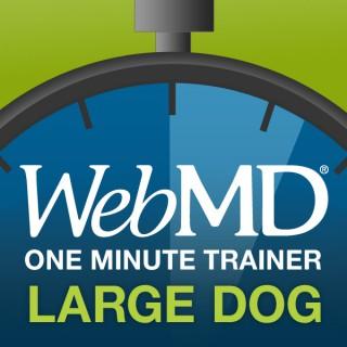 WebMD Healthy Pets: 1-Minute Dog Trainer for Big Dogs