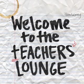 Welcome to the Teachers' Lounge