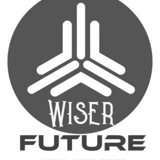 Wiser Future Podcast  Host Kent Lee