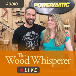 Wood Whisperer Live (Audio)