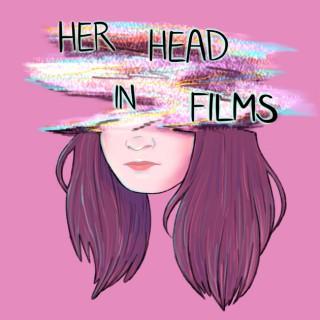 Her Head in Films