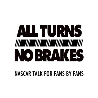 All Turns No Brakes NASCAR Podcast