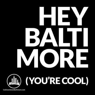 Hey Baltimore