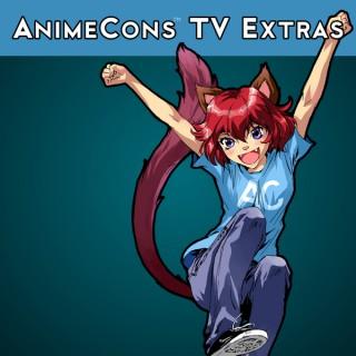 AnimeCons TV Extras (Video)