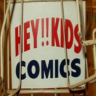 Hey Kids, Comics!