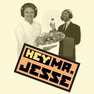 Hey Mister Jesse