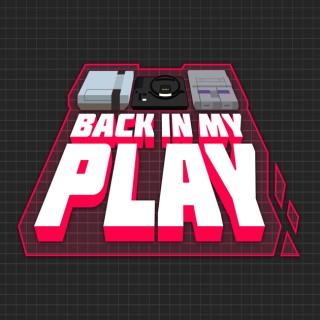 Back in my Play: A Podcast for Nostalgic Gamers