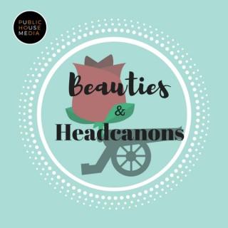 Beauties and Headcanons