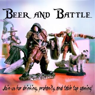 Beer and Battle :podcast