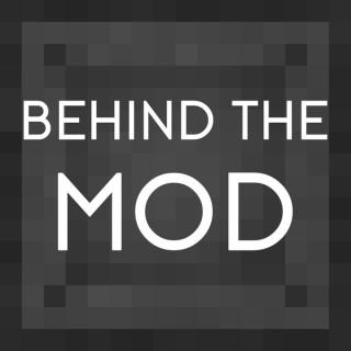 Behind the Mod