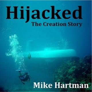 Hijacked: The Creation Story