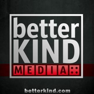 Betterkind Media Podcasts