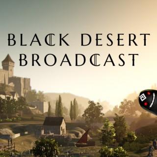 Black Desert Broadcast