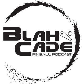 BlahCade Podcast