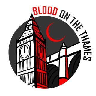 Blood on the Thames