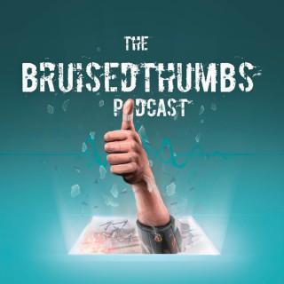 BT Cast - BruisedThumbs