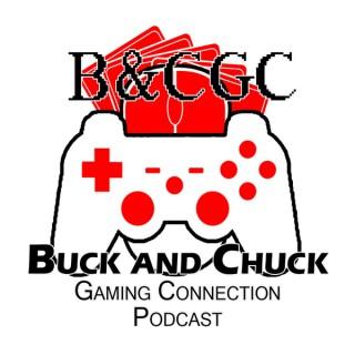 Buck & Chuck Gaming Connection Podcast