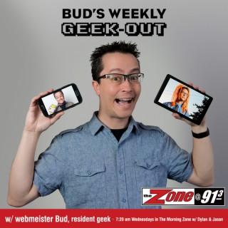 Bud's Weekly Geek-out