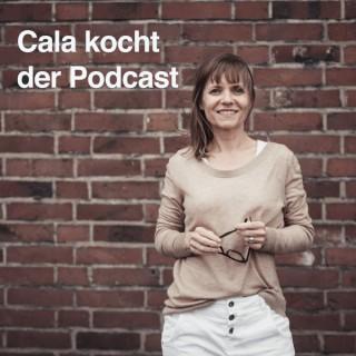 Cala kocht - der Podcast